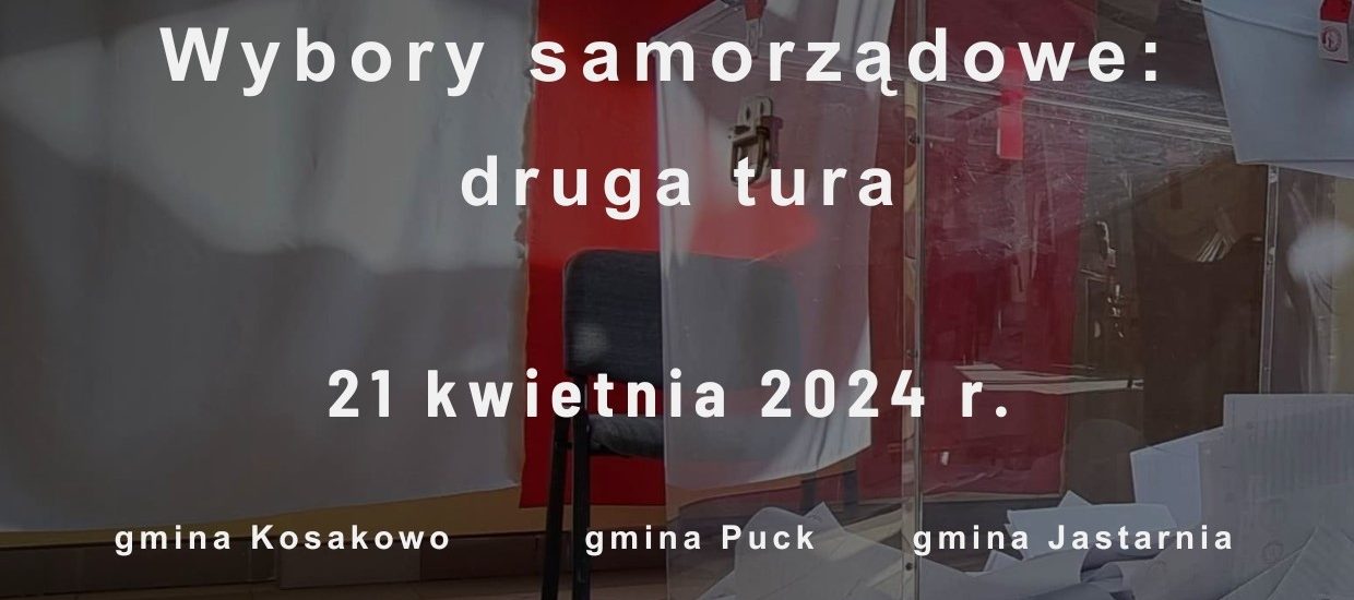 Druga tura wyborów w gminach: Puck, Kosakowo i Jastarnia | INFORMACJE