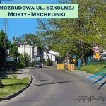 Rozbudowa ul. Szkolnej z Mostów do Mechelinek coraz bliżej!