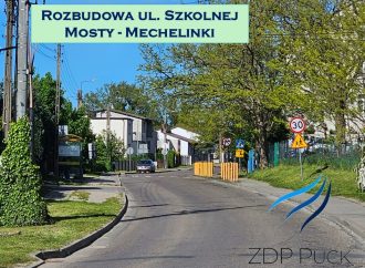 Rozbudowa ul. Szkolnej z Mostów do Mechelinek coraz bliżej!