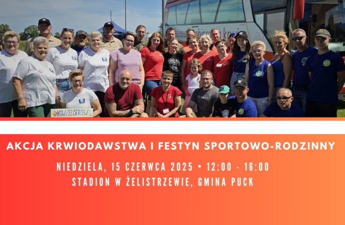 Żelistrzewo zaprasza na akcję mobilnego poboru krwi połączoną ze sportowo-rodzinnym festynem