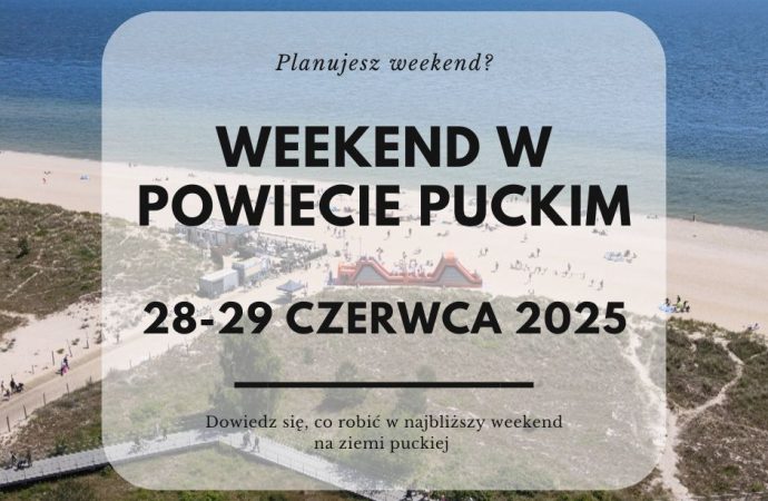 Co robić w weekend (28-29 czerwca 2025) w powiecie puckim? Przegląd najciekawszych wydarzeń