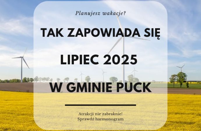 Atrakcje na wakacje, czyli lipiec w gminie Puck. Zanurz się w kulturze i przygodzie! HARMONOGRAM