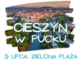 Cieszyn zagości na Zielonej Plaży w Pucku! Wyjątkowe wydarzenie „Cieszyn w Pucku” już 5 lipca