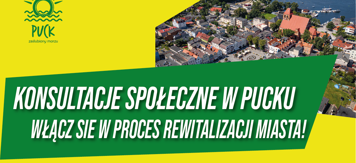 Puck zaprasza mieszkańców na konsultacje społeczne dotyczące rewitalizacji miasta